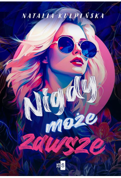 Nigdy, może, zawsze