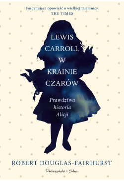 Lewis Carroll w Krainie Czarów