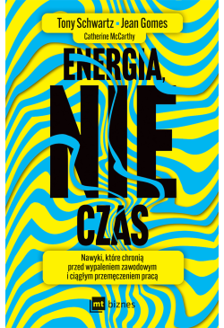 Energia, nie czas. Nawyki,...