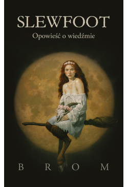 Slewfoot. Opowieść o wiedźmie