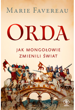 Orda. Jak Mongołowie...
