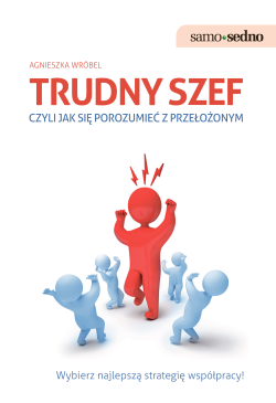 Trudny szef, czyli jak...