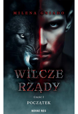 Wilcze rządy. Część I....