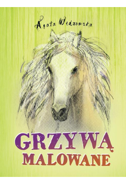 Grzywą malowane