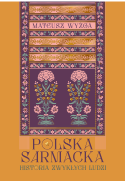 Polska sarmacka. Historia...
