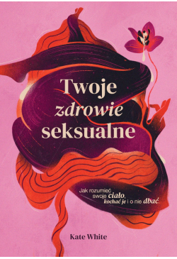 Twoje zdrowie seksualne