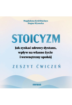 Stoicyzm. Jak zyskać zdrowy...
