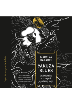 Yakuza blues. Życie i...