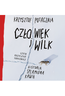 Człowiek i wilk. Historia...