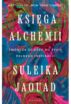 Księga alchemii. Twórcza...