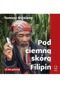 Pod ciemną skórą Filipin....
