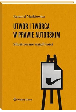 Utwór i twórca w prawie...