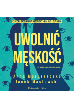Uwolnić męskość