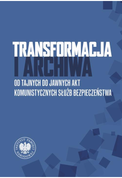 Transformacja i archiwa. Od...