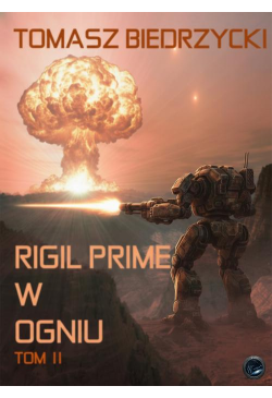 Rigil Prime w ogniu. Tom II