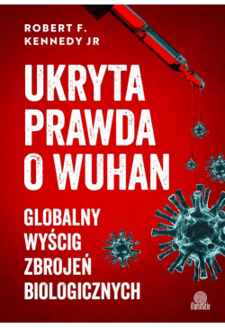 Ukryta prawda o Wuhan