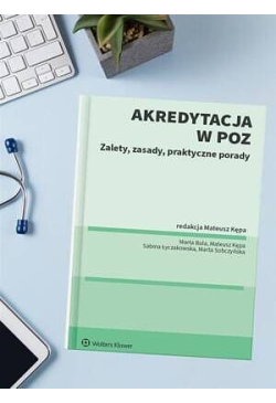 Akredytacja w POZ. Zalety,...