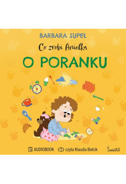 Co zrobi Anielka o poranku