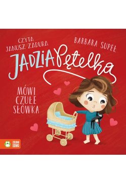 Jadzia Pętelka mówi czułe...