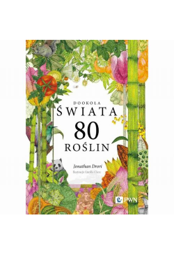 Dookoła świata. 80 roślin