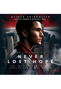 Never Lost Hope. Tom 2. Na...