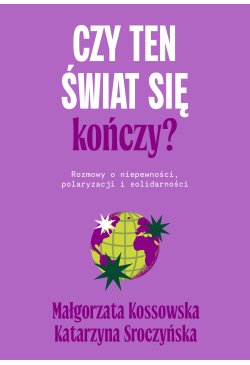 Czy ten świat się kończy?