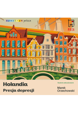 Holandia. Presja depresji
