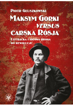Maksym Gorki versus carska...