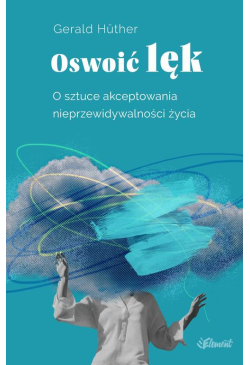 Oswoić lęk. O sztuce...