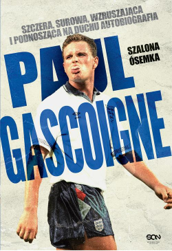 Paul Gascoigne. Szalona...