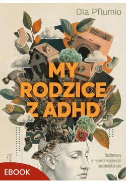 My rodzice z ADHD