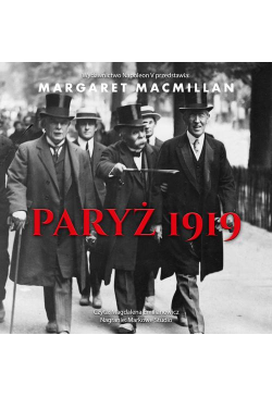 Paryż 1919. Sześć miesięcy,...