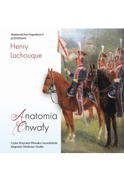 Anatomia chwały. Napoleon i...