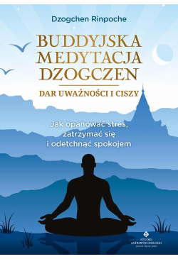 Buddyjska medytacja Dzogczen