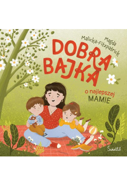 Dobra bajka o najlepszej mamie