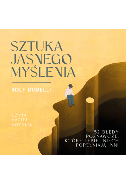 Sztuka jasnego myślenia