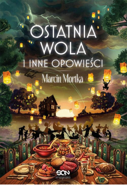 Ostatnia wola i inne opowieści