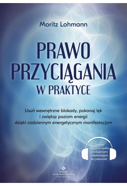Prawo Przyciągania w praktyce