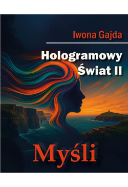 Hologramowy Świat II. Myśli