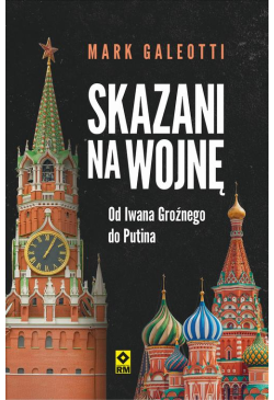 Skazani na wojnę. Od Iwana...