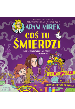 Coś tu śmierdzi. Nauka,...