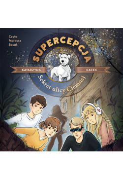 Supercepcja. Sekret ulicy...