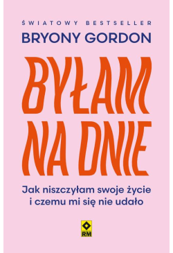 Byłam na dnie. Jak...