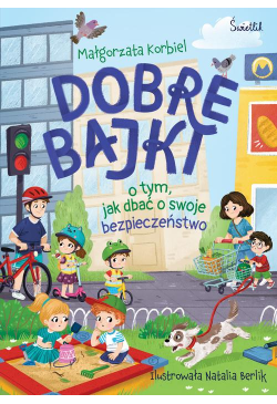 Dobre bajki o tym, jak dbać...