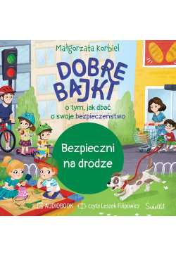 Bezpieczni na drodze. Dobre...