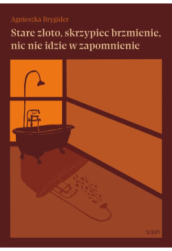 Stare złoto, skrzypiec...