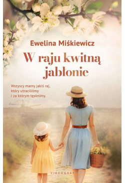 W raju kwitną jabłonie