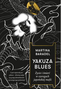 Yakuza blues. Życie i...