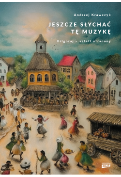 Jeszcze słychać tę muzykę....