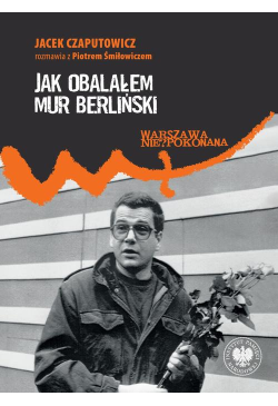 Jak obalałem Mur Berliński....